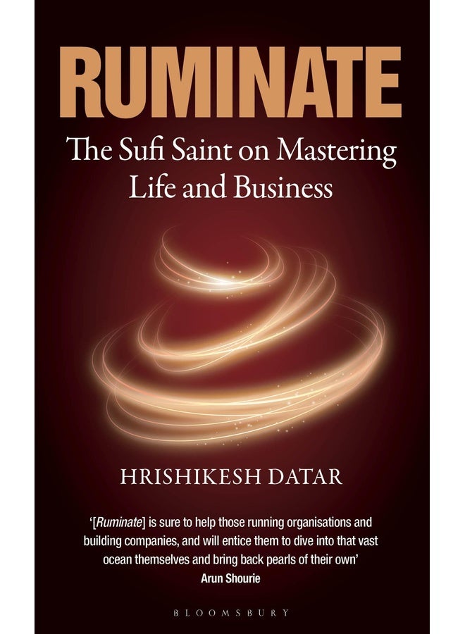 Ruminate: The Sufi Saint on Mastering Life and Business